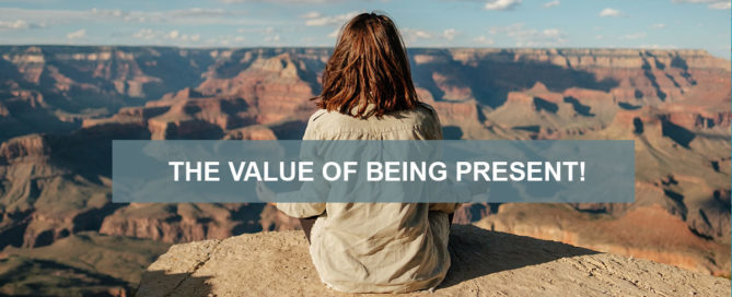 The Value of Being Present